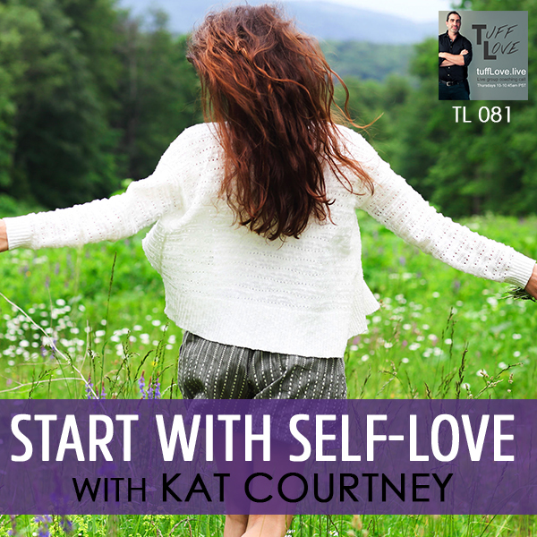 081: Start With Self-Love with Kat Courtney
