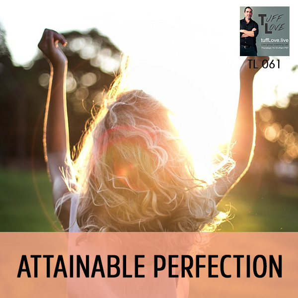 061: Attainable Perfection