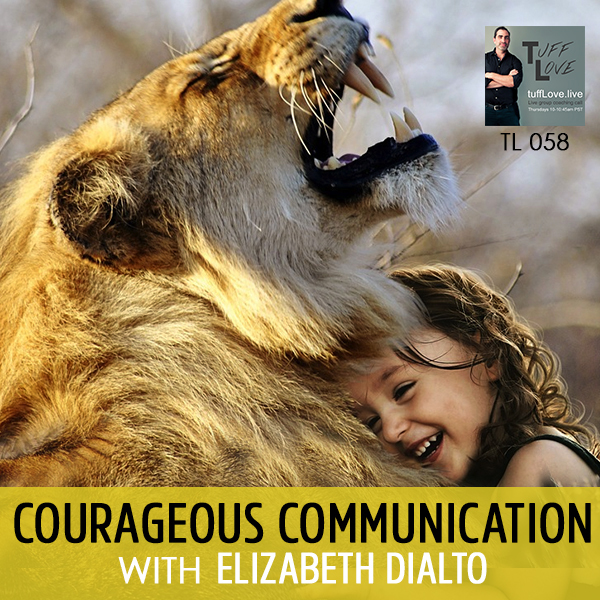 058: Courageous Communication with Elizabeth DiAlto