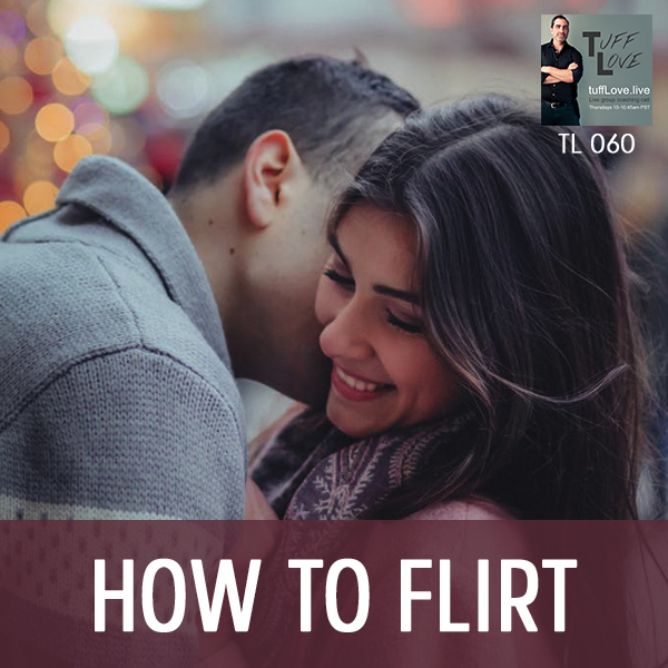 060: How to Flirt