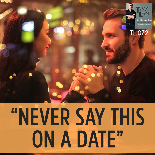 072: “Never Say this on a Date” with Jeffrey Platts