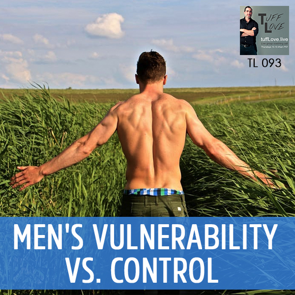 093: Men’s Vulnerability vs. Control with Christopher Hoffman