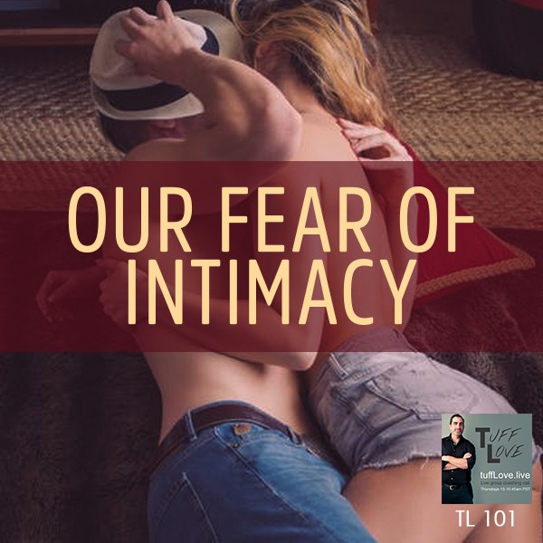 101: Our Fear of Intimacy