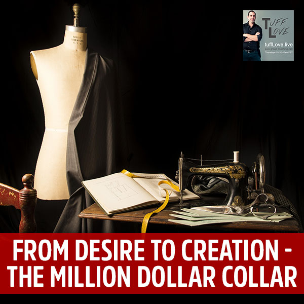 139: From Desire To Creation: The Million Dollar Collar with Rob Kessler