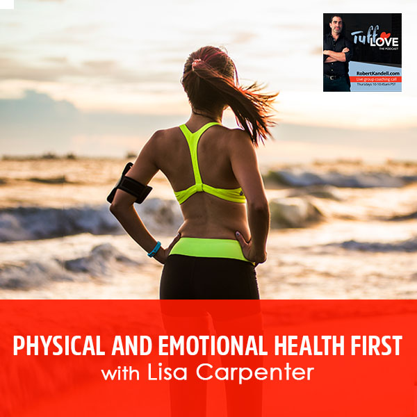 161: Physical and Emotional Health First with Lisa Carpenter