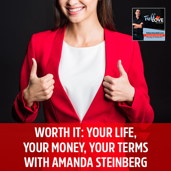 168: Worth It: Your Life, Your Money, Your Terms with Amanda Steinberg