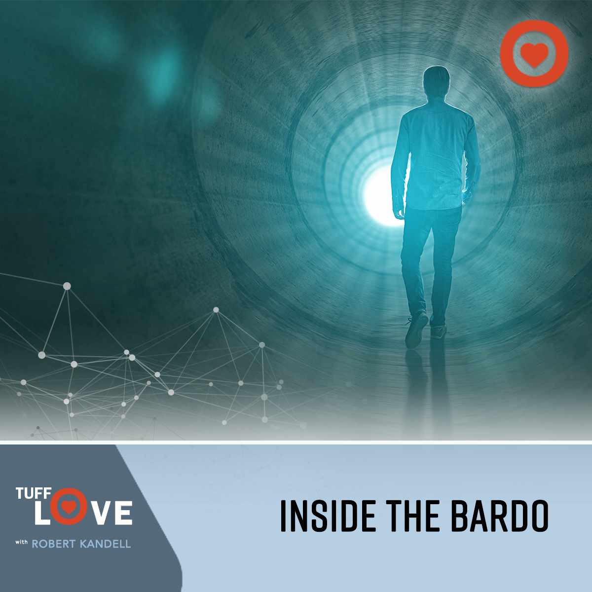 197: Inside the Bardo: Exploration and Guidance Through Periods of Transition