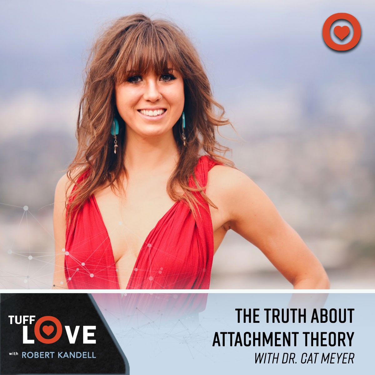 204: The Truth About Attachment Theory with Dr. Cat Meyer