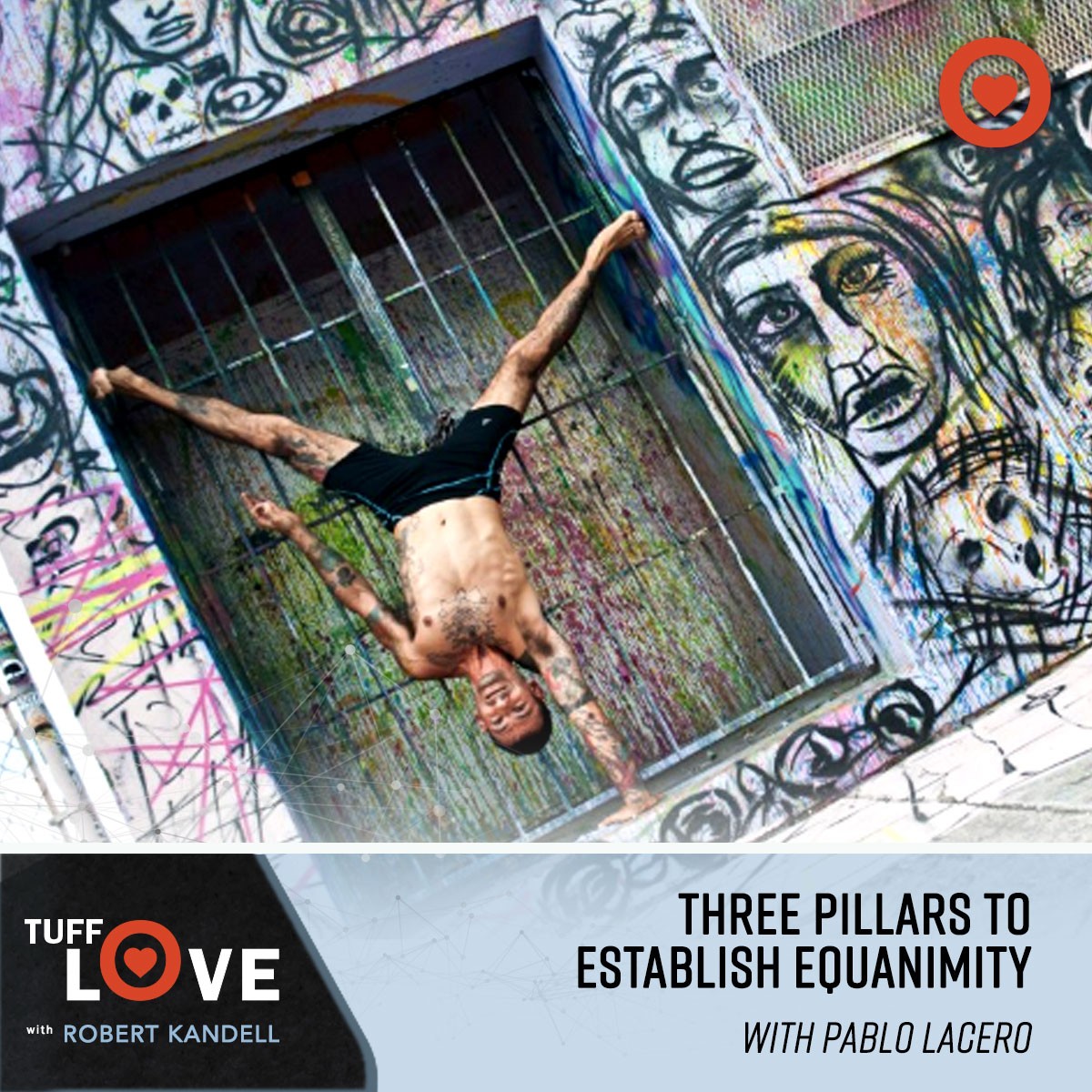 207:Three Pillars for Equanimity with Pablo Lucero