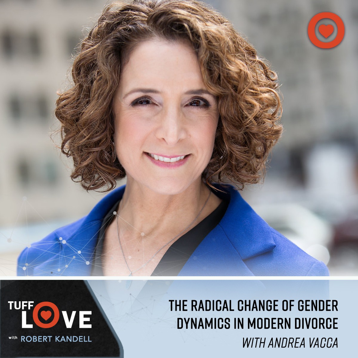 211: The Radical Change of Gender Dynamics in Modern Divorce with Andrea Vacca