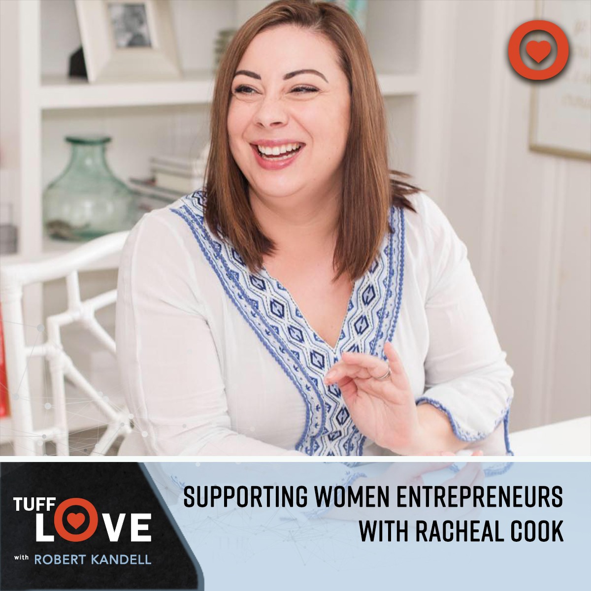 217: Supporting Women Entrepreneurs with Racheal Cook