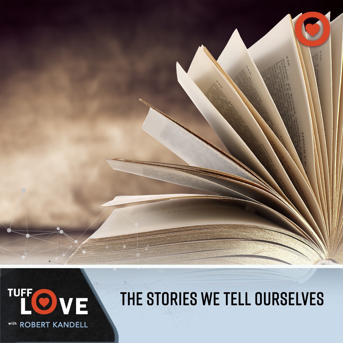 218: The Stories We Tell Ourselves