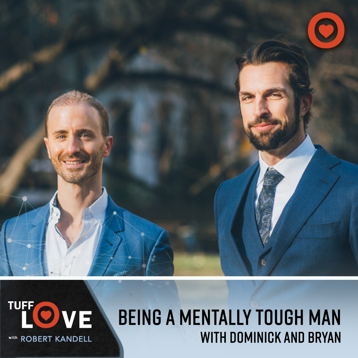 223: Being a Mentally Tough Man with Dominick Quartuccio & Bryan Stacey