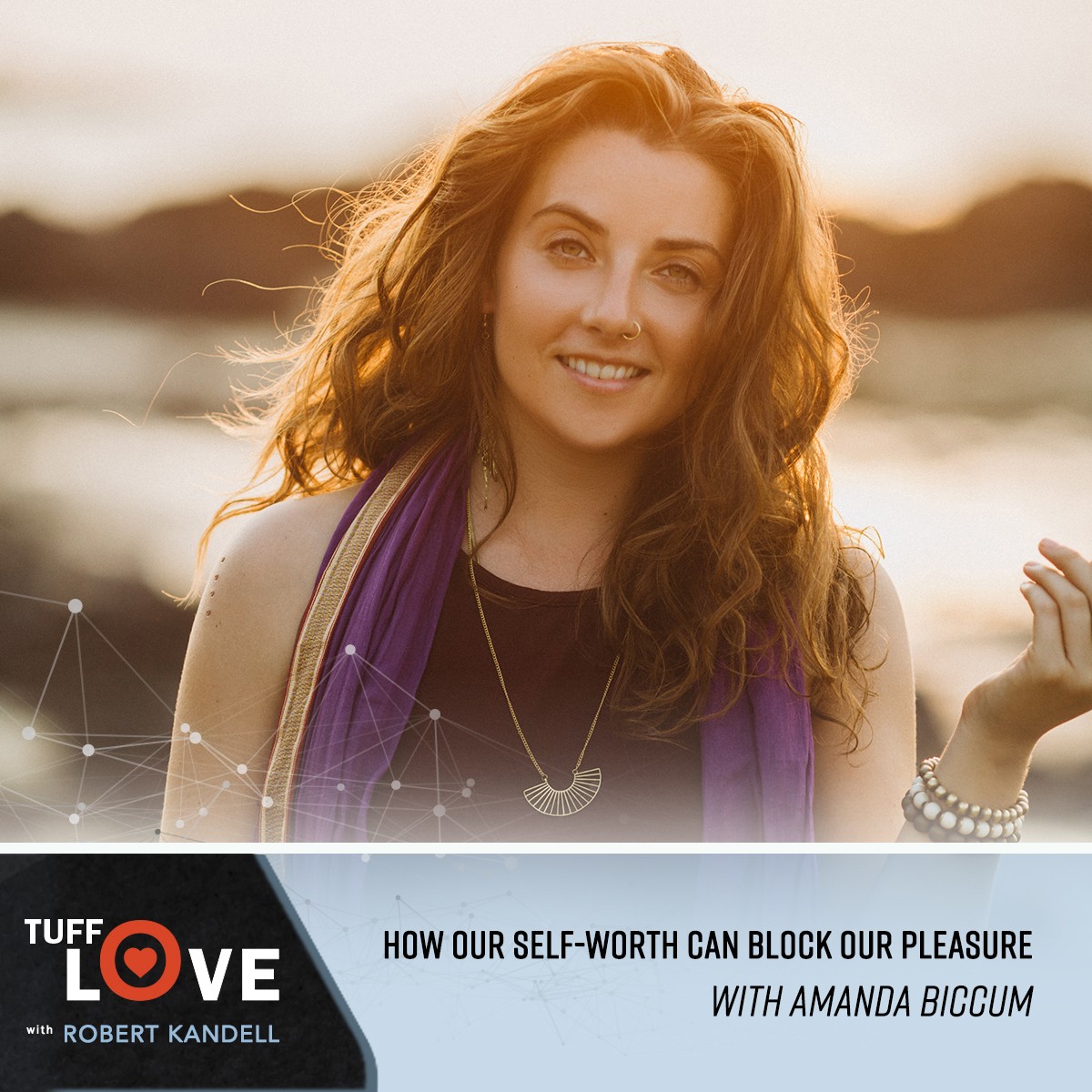 234:  How Our Self-Worth Can Block Our Pleasure with Amanda Biccum