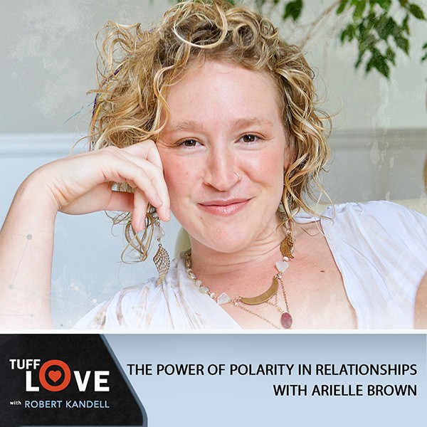 250:  The Power of Polarity in Relationships with Arielle Brown